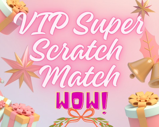 VIP Super Scratch Match – ALL BIG GIFT（Smiley）